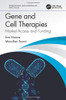 Gene and Cell Therapies (Pharmaceuticals, Health Economics and Market Access)