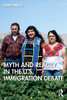 Myth and Reality in the U.S. Immigration Debate (Framing 21st Century Social Issues)