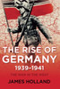 The Rise Of Germany, 1939-1941: The War In The West, Volume One