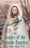 The Sisters Of The Crescent Empress: The Waning Moon Duology (The Waning Moon Duology, 2)