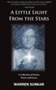 A Little Light From The Stars: A Collection Of Stories, Poetry And Essays