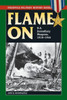 Flame On: U.S. Incendiary Weapons, 1918-1945 (Stackpole Military History Series)