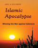 Islamic Apocalypse: Winning The War Against Islamism (Fall Of Islam)