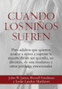 Cuando Los Ni±Os Sufren (Spanish Edition)