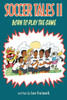 Soccer Tales Ii: Born To Play The Game
