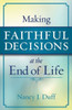 Making Faithful Decisions At The End Of Life