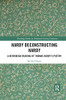Hardy Deconstructing Hardy (Routledge Studies in Nineteenth Century Literature)