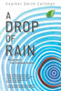 A Drop Of Rain: My Journey To Post-Traumatic Growth