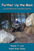 Farther Up The Main: Coastal British Columbia Stories