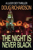 The Night Is Never Black: A Lucky Dey Thriller
