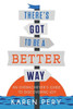There'S Got To Be A Better Way: An Overachiever'S Guide To Discovering Joy