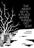 The Night Sky Is A Place Where Things Get Lost