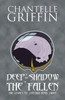 Deep In The Shadow Of The Fallen: The Legacy Of Zyanthia - Book Three