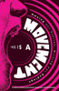 This Is A Movement: Owning Our Stories, Writing Our Endings