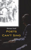 Poets Can'T Sing