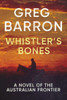 Whistler'S Bones: A Novel Of The Australian Frontier