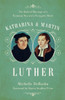 Katharina And Martin Luther