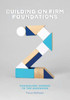 Building On Firm Foundations - Volume 2: Evangelism: Genesis To The Ascension