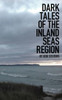 Dark Tales Of The Inland Seas Region (Jrefund)