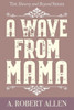 A Wave From Mama (Slavery And Beyond)