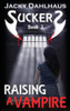 Raising A Vampire (Suckers)