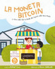 La Moneta Bitcoin: La Storia Della Citt? Di Bitville Alla Scoperta Della Buona Moneta (Italian Edition)