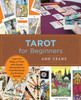 Tarot For Beginners: Learn The Magic Of Tarot With Simple Instruction For Card Meanings And Reading Spreads (New Shoe Press)