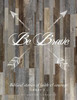 Be Brave: Biblical Stories Of Faith And Courage - Part Two