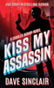 Kiss My Assassin: A Charles Bishop Novel