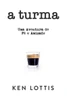 A Turma: Uma Aventura De F? E Amizade (Portuguese Edition)
