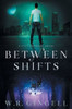 Between Shifts (The City Between)