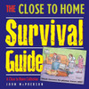 The Close To Home Survival Guide: A Close To Home Collection