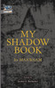My Shadow Book