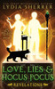 Love, Lies, And Hocus Pocus: Revelations: The Lily Singer Adventures, Book 2 (A Lily Singer Cozy Fantasy Adventure)