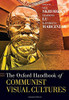 The Oxford Handbook of Communist Visual Cultures (Oxford Handbooks)