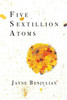 Five Sextillion Atoms