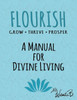 Flourish: Grow Thrive Prosper