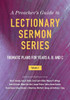 A Preacher'S Guide To Lectionary Sermon Series: Thematic Plans For Years A, B, And C