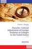 Psycho-Cultural Adjustment Of Foreign Students At Colleges In The United States