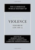 The Cambridge World History of Violence (Volume 3)