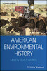 American Environmental History (Wiley Blackwell Readers in American Social and Cultural History)