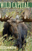 Wild Capital: Nature’s Economic and Ecological Wealth