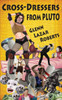 Cross-Dressers From Pluto (Adventures Of The Radiated Lesbian Nun)
