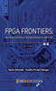 Fpga Frontiers: New Applications In Reconfigurable Computing, 2017 Edition