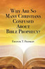 Why Are So Many Christians Confused About Bible Prophecy?