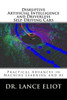 Disruptive Artificial Intelligence (Ai) And Driverless Self-Driving Cars: Practical Advances In Machine Learning And Ai