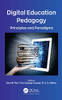 Digital Education Pedagogy: Principles and Paradigms