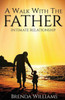 A Walk With The Father