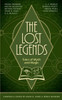 The Lost Legends: Tales Of Myth And Magic