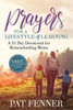 Prayers For A Lifestyle Of Learning: A 31-Day Devotional For Homeschooling Moms